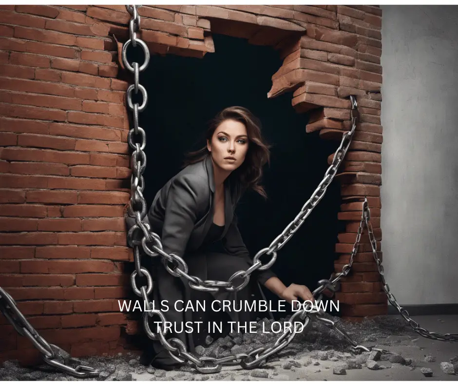 walls can crumble trust oin the lord
